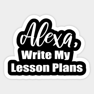 Alexa Write My Lesson Plans Sticker